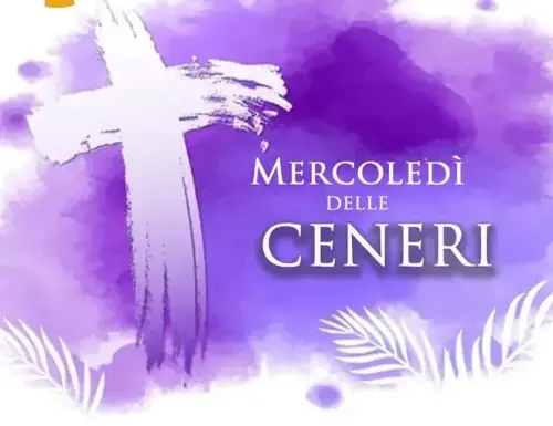 Mercoledì delle ceneri -Non stanchiamoci di camminare… Buona Quaresima